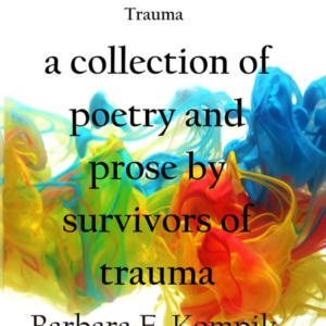 A Collection of Poetry & Prose from Survivors of Abuse